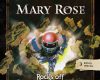 MARY ROSE ROCKS OFF - A